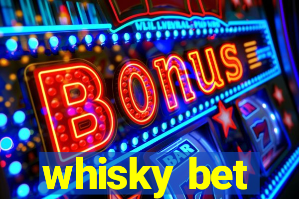 whisky bet